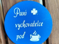 Dřevěný podtácek Paní vychovatelce
